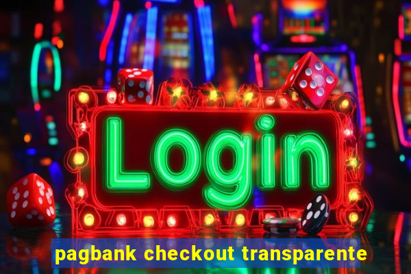 pagbank checkout transparente